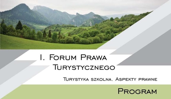 I. Forum Prawa Turystycznego „Turystyka szkolna. Aspekty prawne” (Kraków, 17-18 kwietnia 2026 r.)